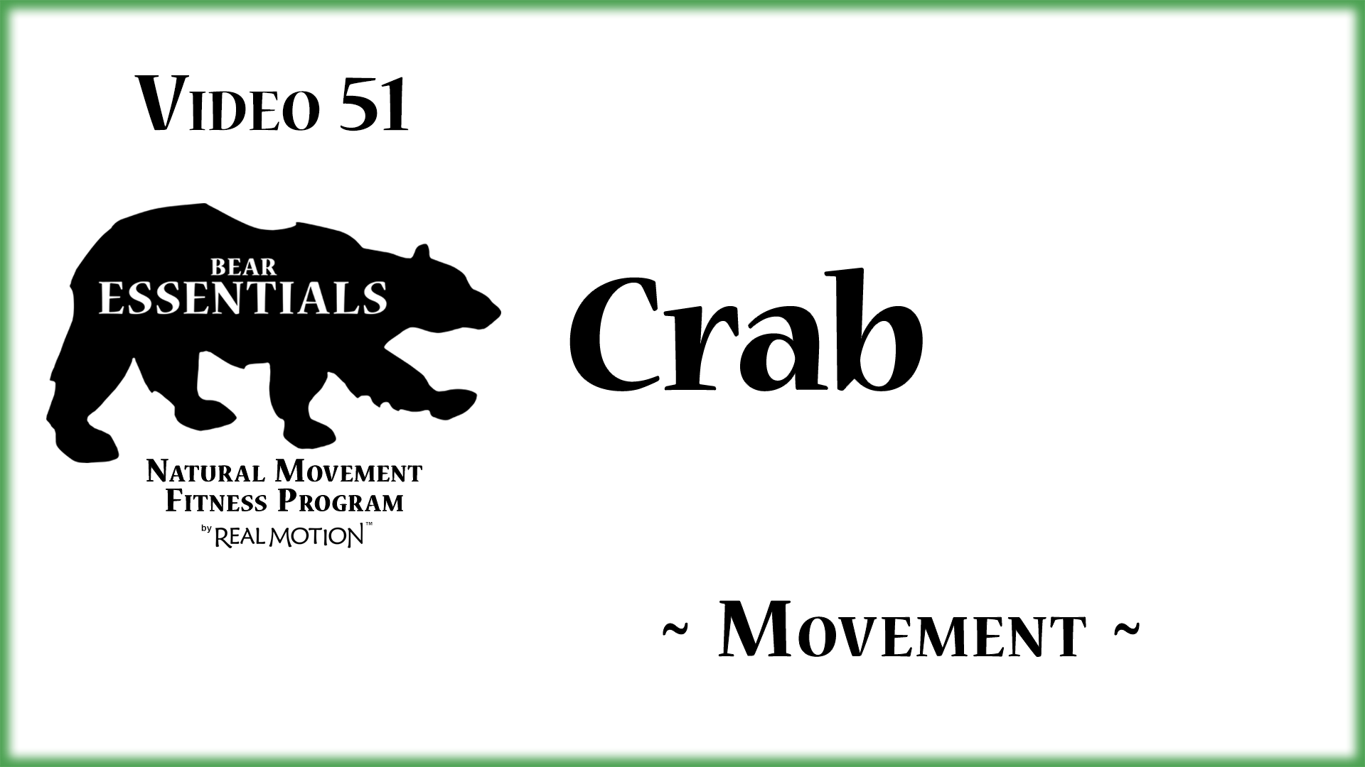 Video 51 – Bear Essentials – Crab
