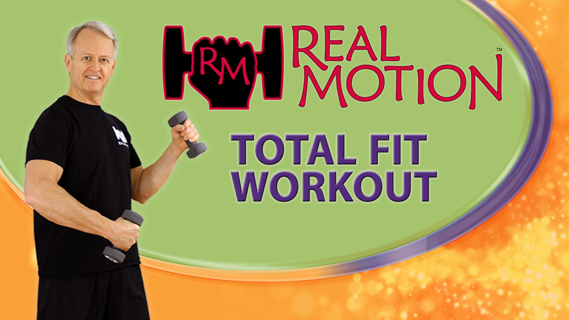 Real Motion™ Total Fit Workout