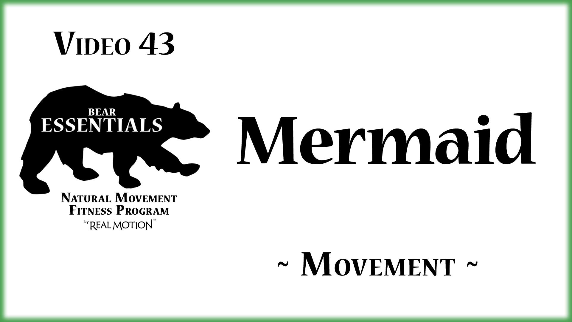 Video 43 – Bear Essentials – Mermaid