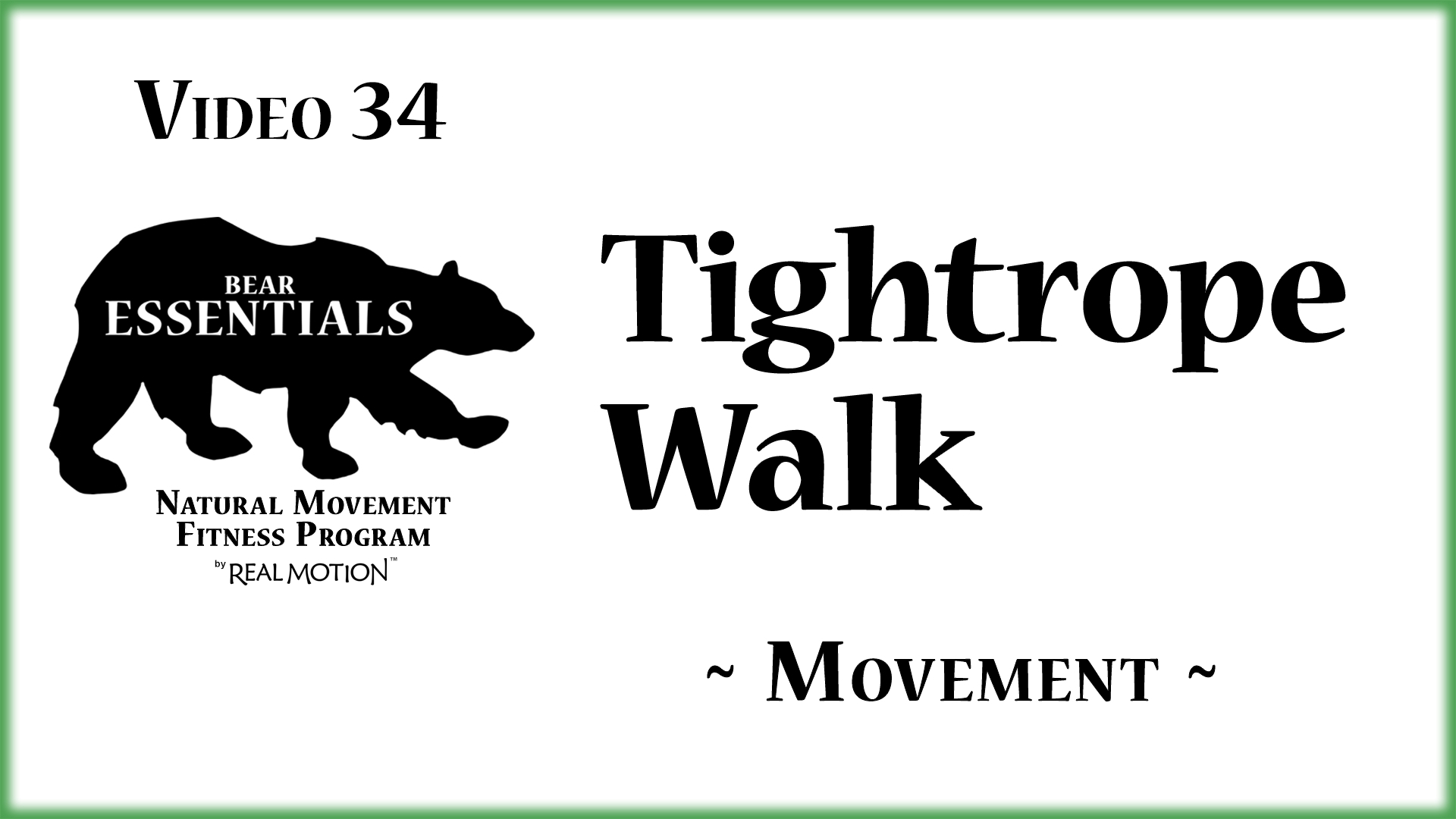 Video 34 – Bear Essentials – Tightrope Walk