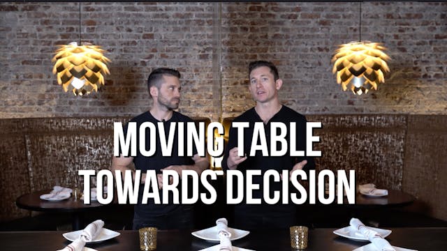 Moving your table towards a decision