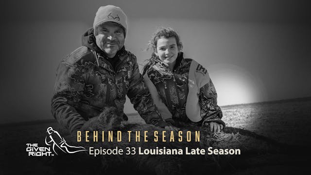 The Late Season in Louisiana | Behind...