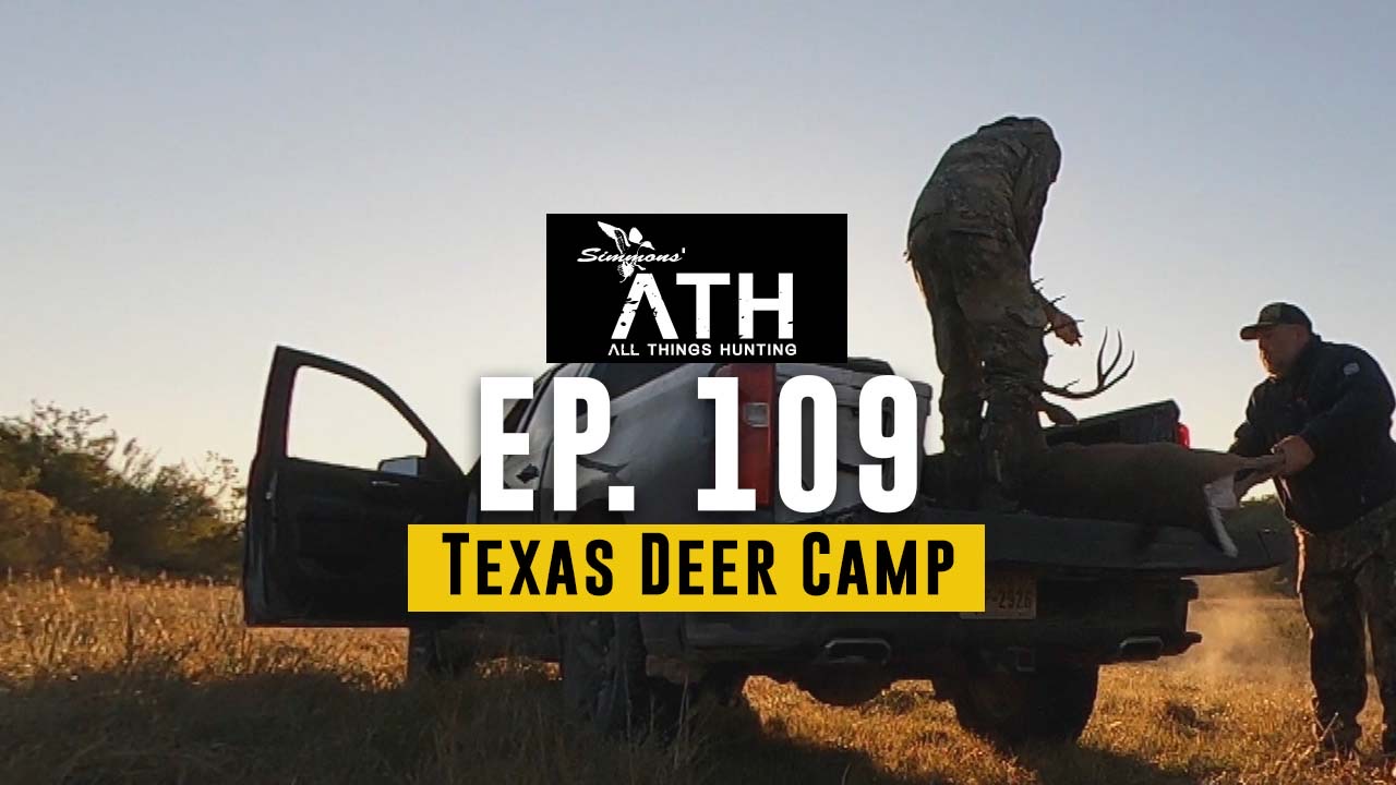 Texas Deer Camp | Hunting Big Whitetails | All Things Hunting