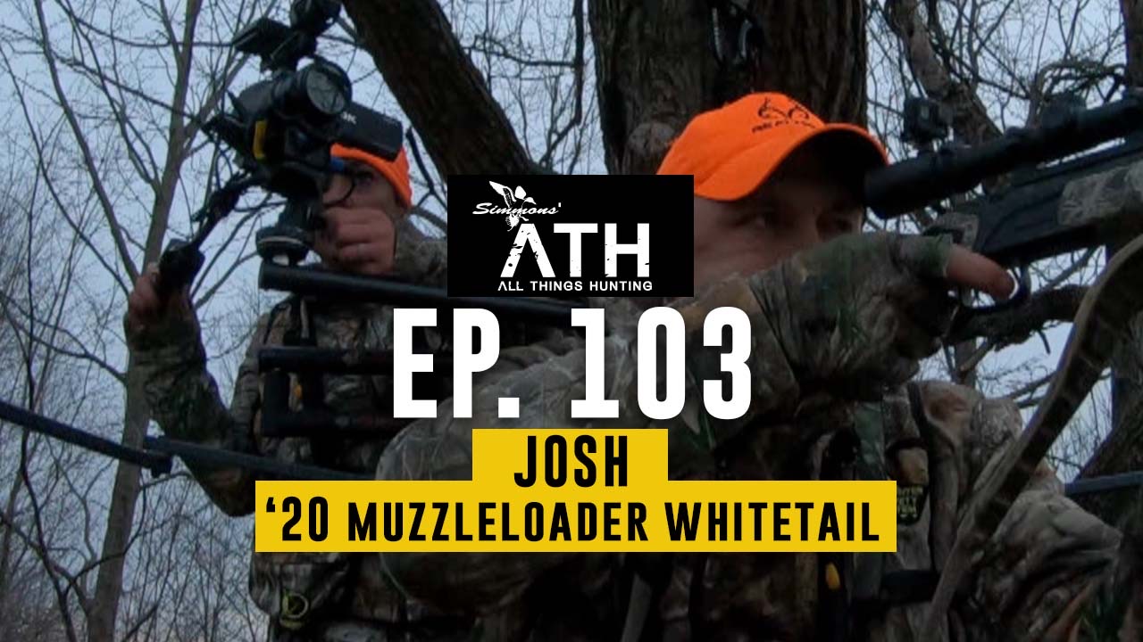 A Big Muzzleloader Buck | Prepping for Fall | All Things Hunting