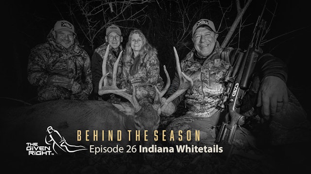 Hunting Indiana Whitetails | Behind the Season | The Given Right