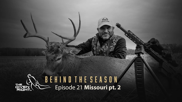 Kenneth's Missouri Rifle Whitetail | Behind the Season | The Given Right
