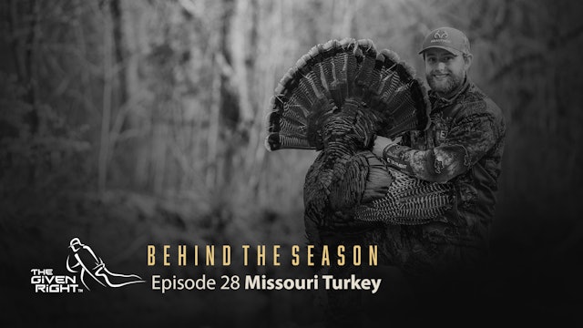 Missouri Longbeard Madness | Behind the Season (2021) | The Given Right