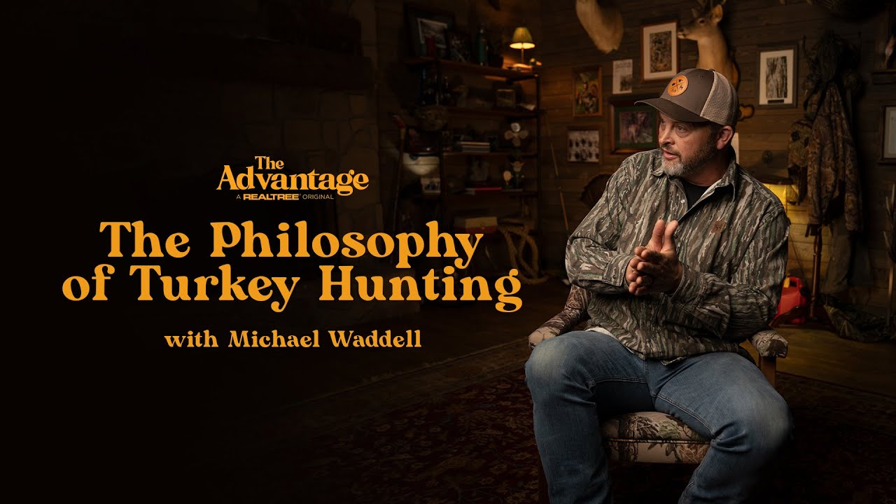 The Philosophy of Turkey Hunting (with Michael Waddell) | The Advantage