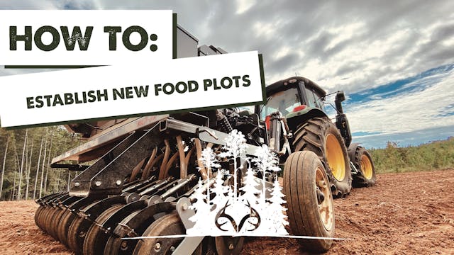 Planting New Food Plots | Establishin...