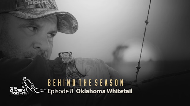 Bowhunting Oklahoma Whitetails | Behind the Season (2020) | The Given Right