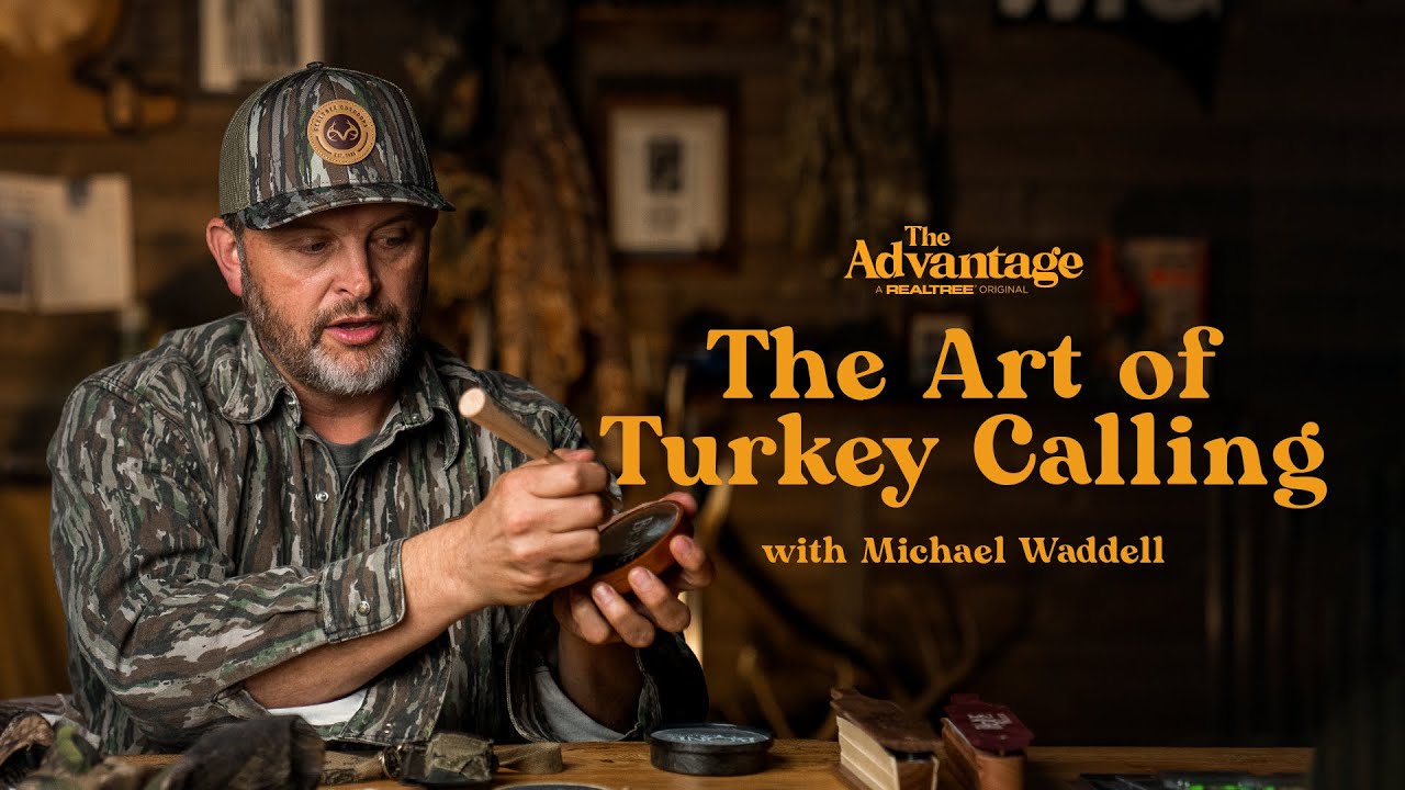 The Art of Turkey Calling (with Michael Waddell) | The Advantage