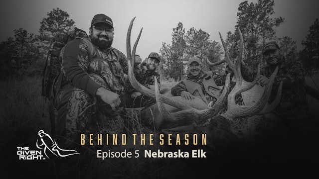 Chasing Nebraska Elk | Behind the Season (2020) | The Given Right