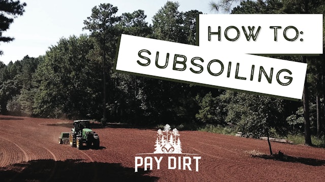 Tips and Tricks for Running a Subsoiler | Deploying Protein sites | Pay Dirt