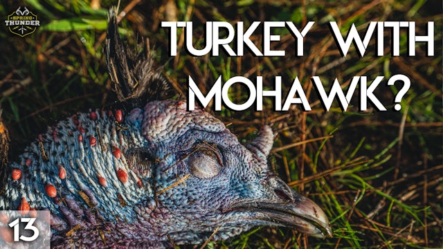 A Mohawk Turkey? | 30-30 Youth Ministries Hunt | Spring Thunder
