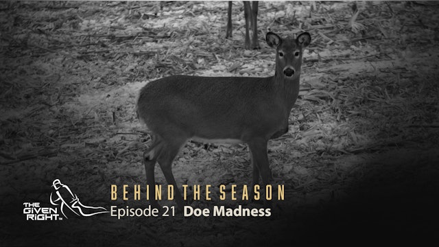 Doe Management 101 | Behind the Season (2020) | The Given Right