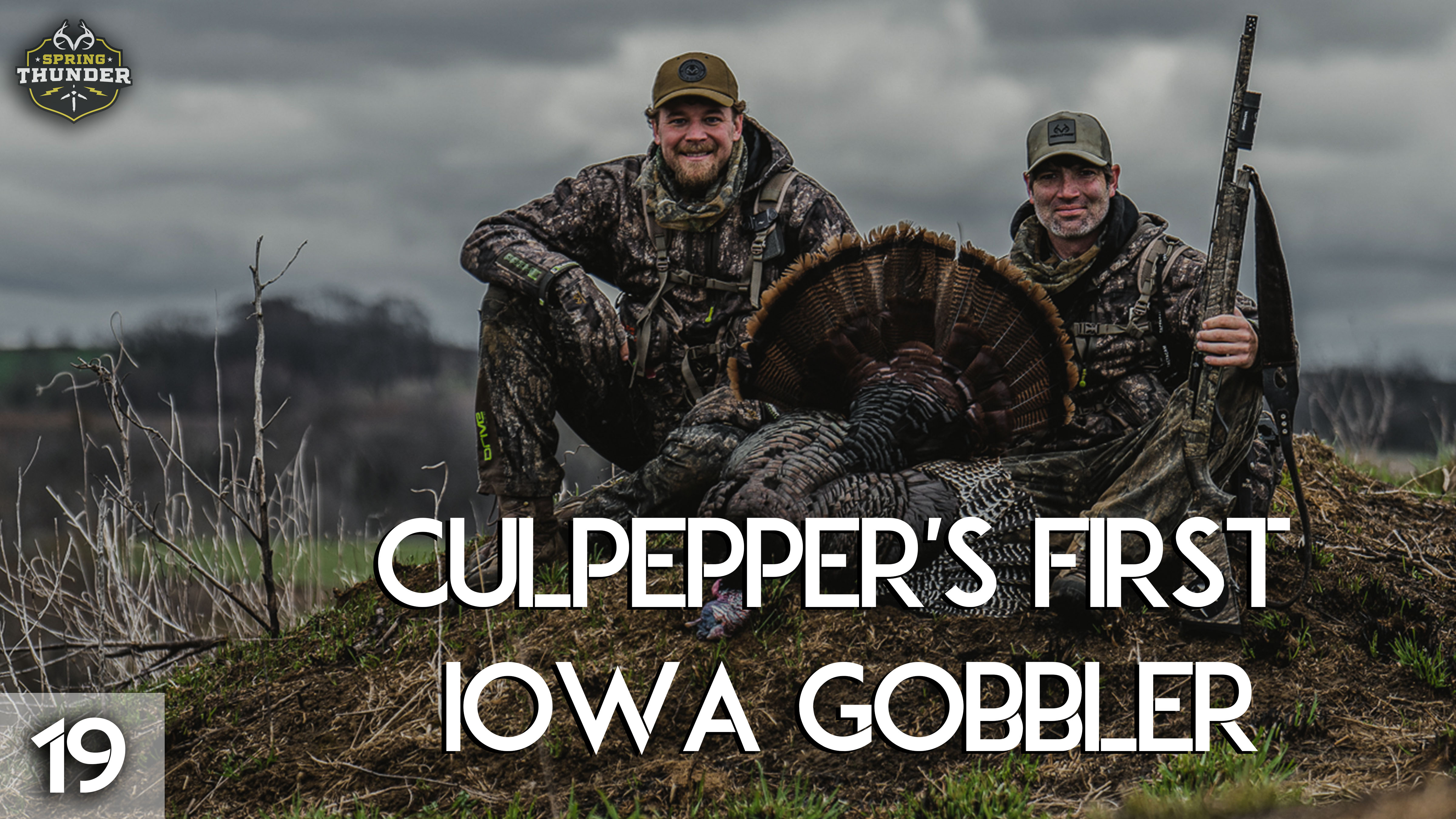 A First Iowa Gobbler | Mark's Birthday Surprise | Realtree Spring Thunder