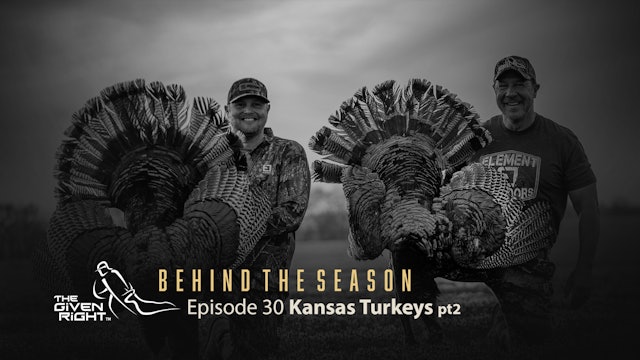 Kansas Turkeys with Cody Kelley | Behind the Season (2021) | The Given Right