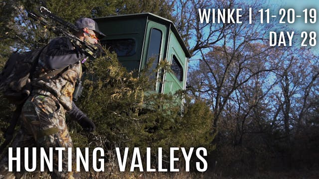 Winke Day 28: Hunting Valleys
