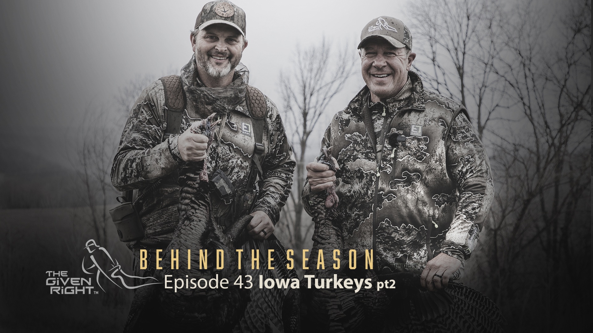 Iowa Turkey Hunting with Waddell (Part 2) | Behind the Season | The Given Right