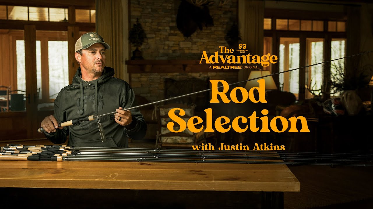 Selecting the Right Fishing Rod (with Justin Atkins) | The Advantage