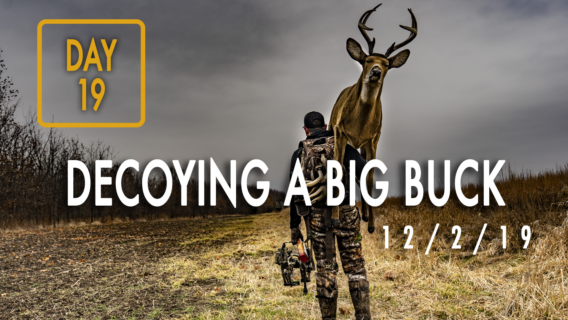 Jared Day 19: Decoying a Big Buck