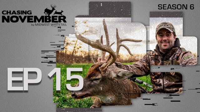 E15: Shooting Buck From the Ground, M...