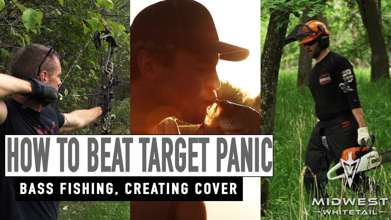 5-21-18: Beat Target Panic, Bass Fishing, Creating Cover | Midwest Whitetail