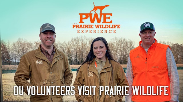 Ducks Unlimited Volunteers at Prairie Wildlife | Prairie Wildlife Experience