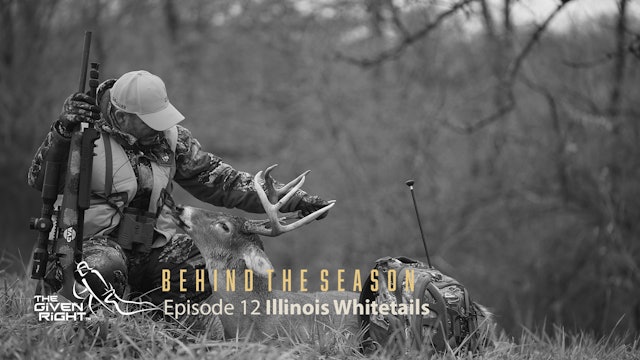 Deer Hunting in Illinois | Behind the Season (2020) | The Given Right