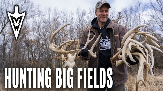 3-25-19: How to Hunt Big Fields, More Sheds | Midwest Whitetail