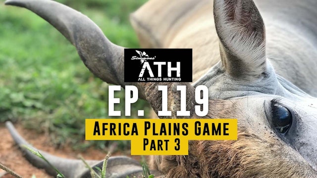 Africa Plains Game (Part 3) | All Things Hunting
