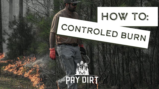 Burning Realtree Farms | Pay Dirt