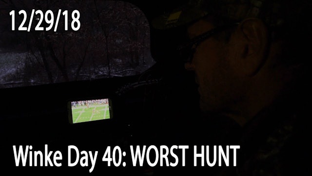 Winke Day 40: Worst Hunt