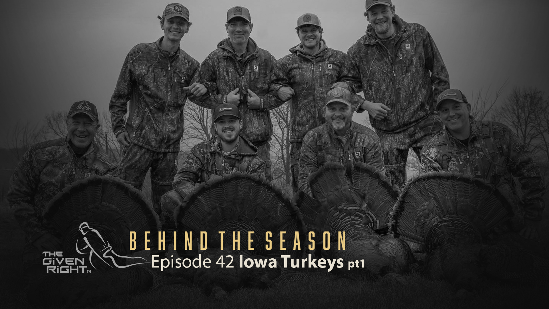 Epic Iowa Turkey Camp | Behind the Season | The Given Right