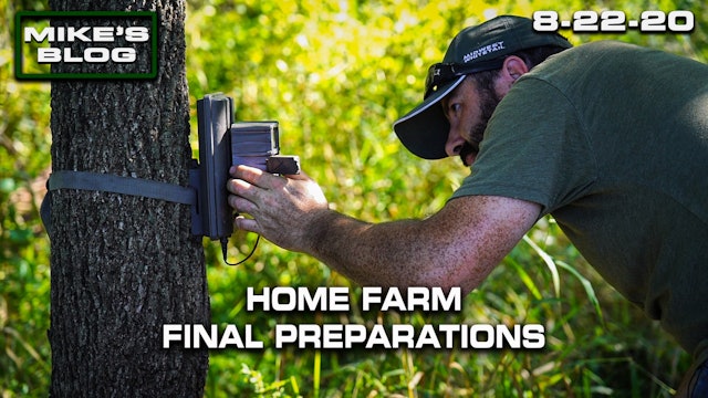 Mike's Blog: Home Farm Scouting | Final Deer Season Preparations