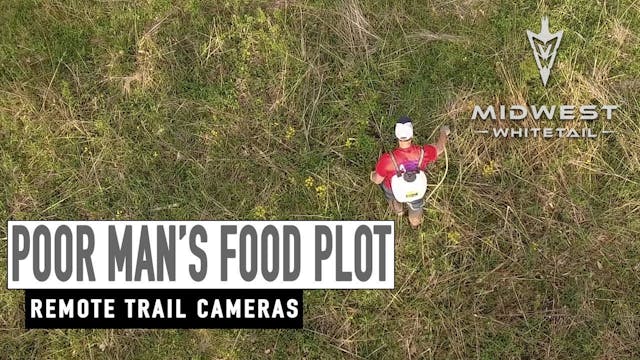 5-7-18: Poor Man’s Food Plot, Remote ...