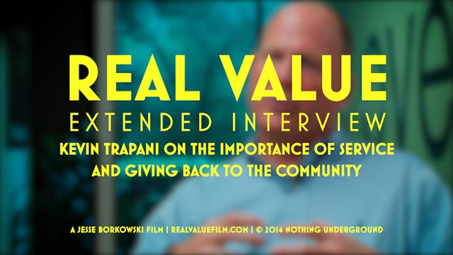 Kevin Trapani on the Importance of Service and Giving Back to the Community | Real Value Extended Interview