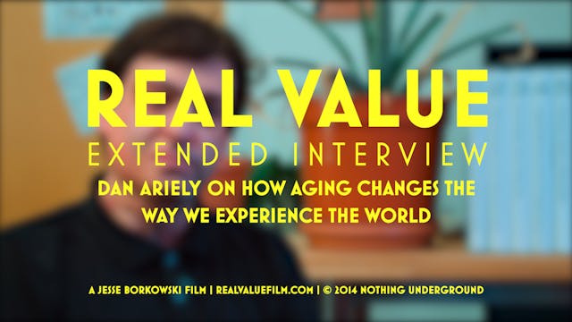 Dan Ariely on How Aging Changes the Way We Experience the World | Real Value Extended Interview