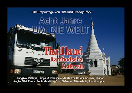 Teil 7 - Thailand, Kambodscha, Malaysia