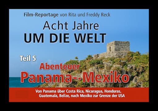 Teil 5 - Panama - Mexiko