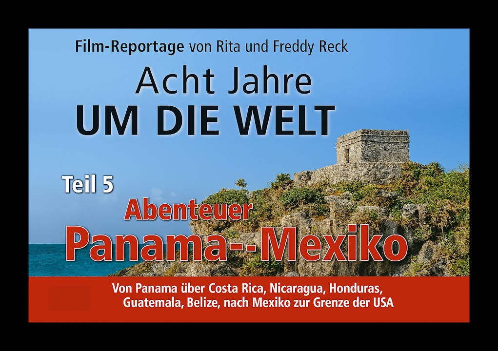 Teil 5 - Panama - Mexiko