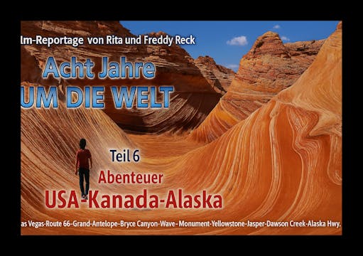 Teil 6 - USA, Kanada, Alaska