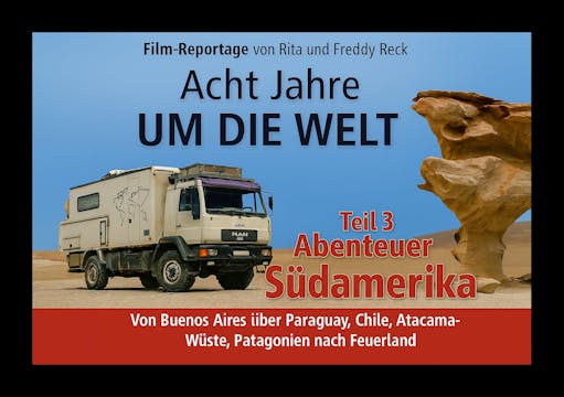 Teil 3 - Abenteuer Südamerika