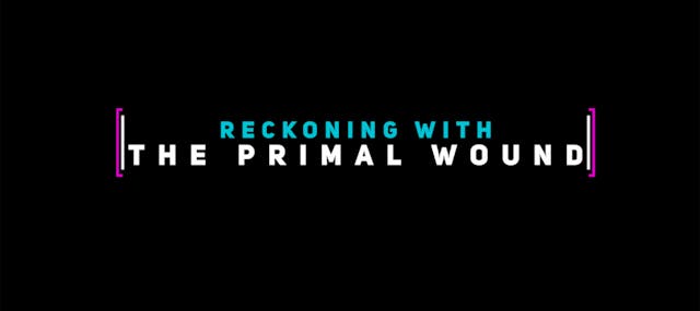 Spanish Version Reckoning with The Primal Wound
