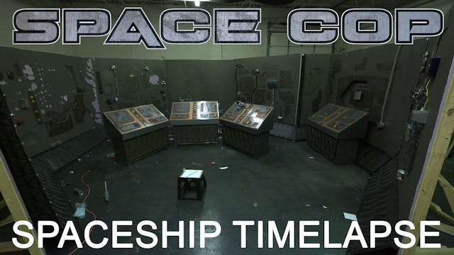 Space Cop Behind the Scenes - Spaceship Timelapse