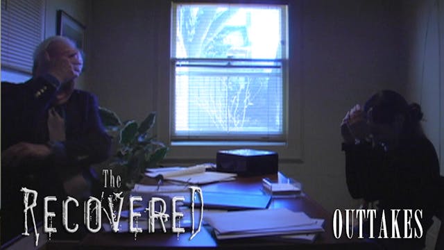The Recovered: Outtakes