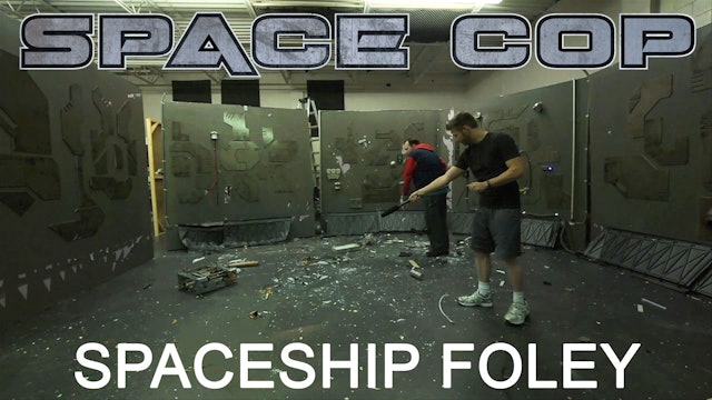 Space Cop - Spaceship Foley