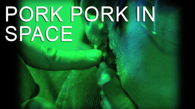 Pork Pork in Space