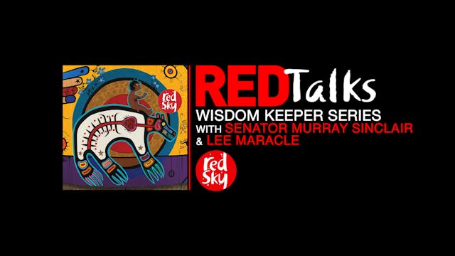 REDTalks: Wisdom Keeper Series with Senator Murray Sinclair & Lee Maracle