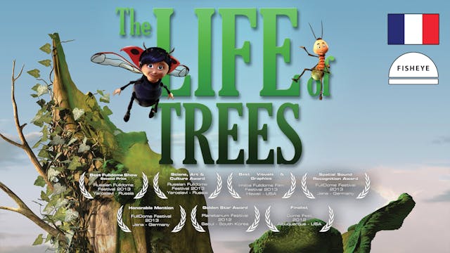 TheLifeOfTrees-32min-Fisheye-French-VimeoOTT